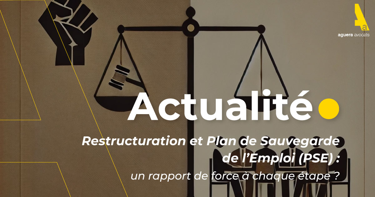 Restructuration et Plan de Sauvegarde de l’Emploi (PSE) : un rapport de force à chaque étape ?